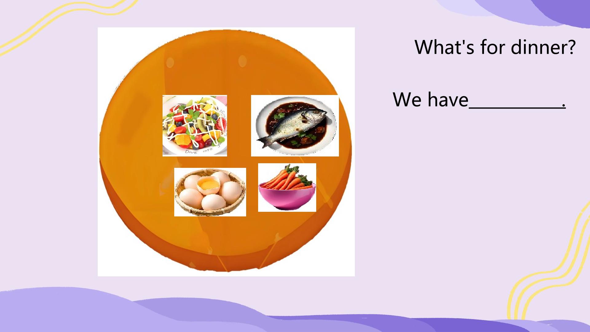 Unit 4 Healthy Eating Lesson 4 What's for dinner？（课件）-2024-2025学年闽教版（2024）英语三年级下册